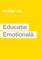 Educatie Emotionala. Atelier